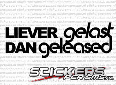 Liever Gelast Dan Geleased
