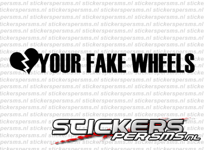 Your Fake Wheels