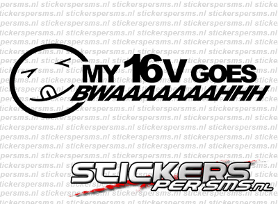 My 16V Goes Bwaaaaaaahhh
