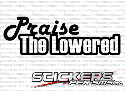 Praise The Lowered