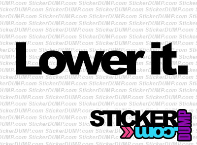 Lower It