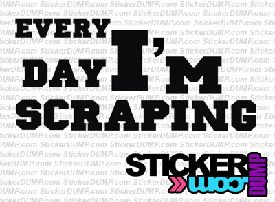 Every Day Im Scraping