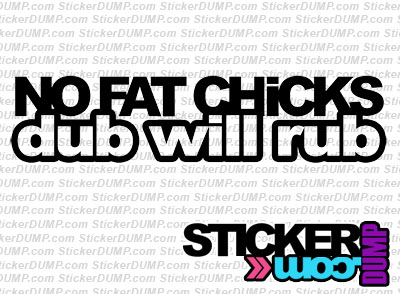 No Fat Chicks Dub Will Rub