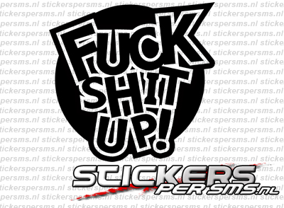 Fuck Shit Up ! #1