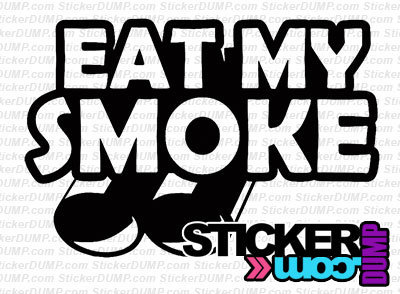 Eat My Smoke