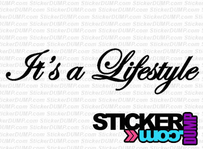 It&#39;s a Lifestyle