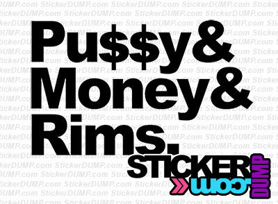 Pussy, Money And Rims
