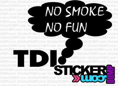 TDI No Smoke No Fun