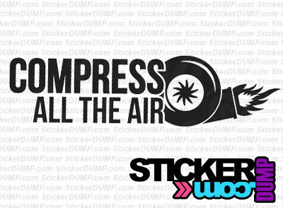Compress All The Air