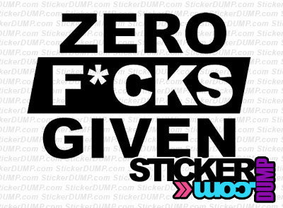 Zero F*cks Given