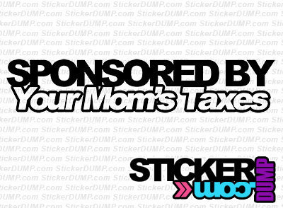 Sponsored By Your Mom's Taxes