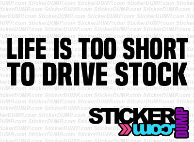 Life Is Too Short To Drive Stock