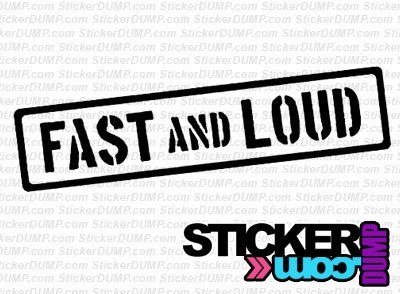 Fast and Loud