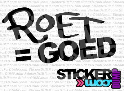 Roet = Goed