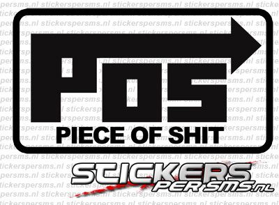 POS - Piece Of Shit