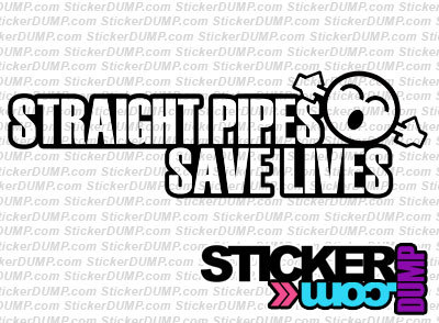 Straight Pipes Save Lives