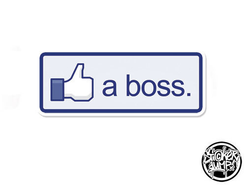 Facebook - Like a boss