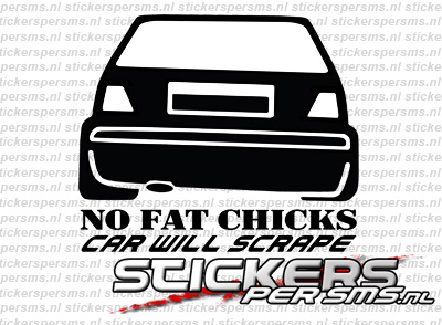 No Fat Chicks Car Will Scrape #1