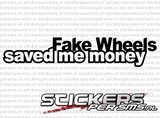 Fake Wheels Saved Me Money