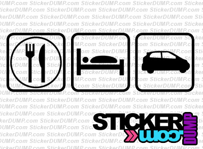 Eat - Sleep - Car