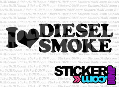 I Love Diesel Smoke