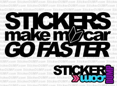 Stickers Make My Car Go Faster
