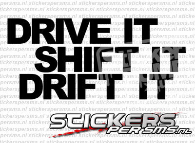 Drive It Shift It Drift It