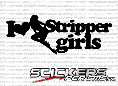 I Love Stripper Girls