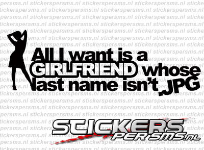 All I Want Is A Girlfriend Whose Last Name Isn't JPG