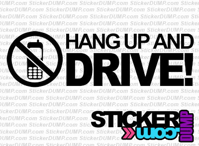 Hang Up And Drive!