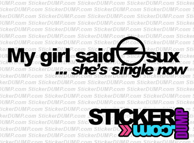 My Girl Said Opel Sux ...
