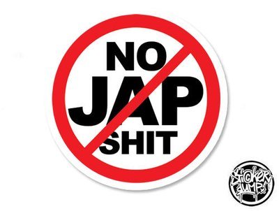 No Jap Shit