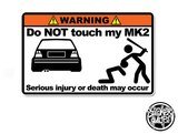 Do NOT touch my MK2