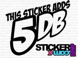 This Sticker Adds 5db #1