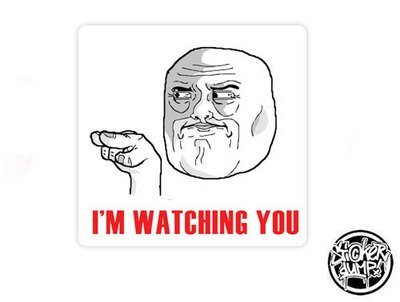 MEME - I am Watching you