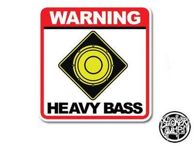 Warning - Heavy Bass