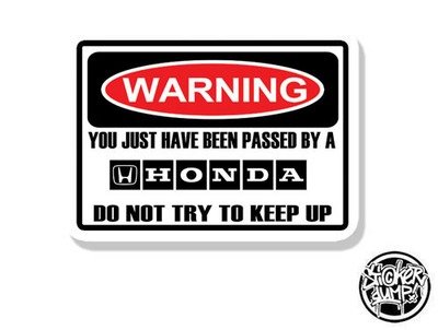Warning - Passed By a Honda