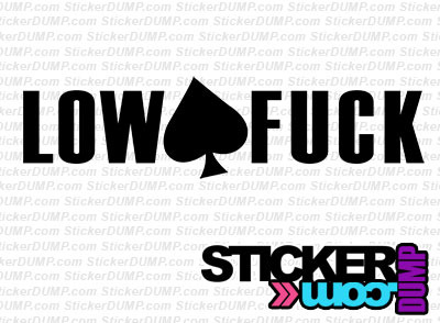 Low As Fuck Spade