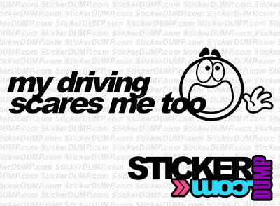 My Driving Scares Me Too