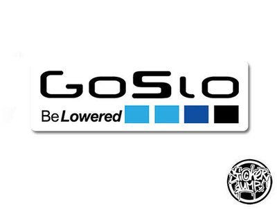 Go Pro - GoSlo Be Lowered