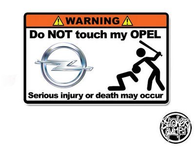 Do NOT touch my Opel