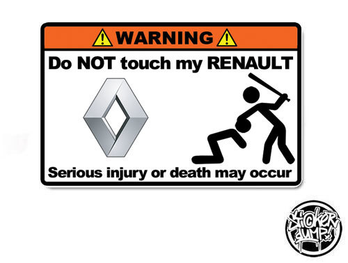 Do NOT touch my Renault