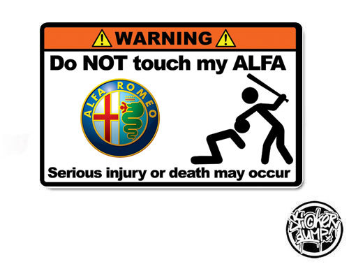 ALFA ROMEO - Do NOT touch my Alfa