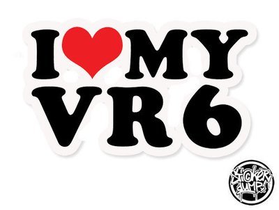I Love My VR6