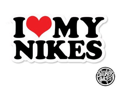 I Love My Nikes