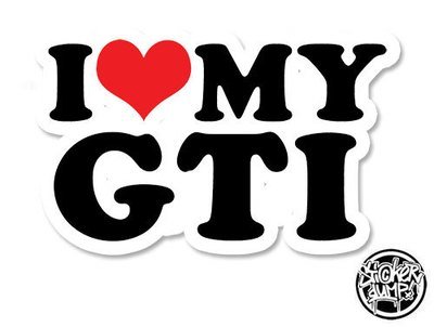 I Love My GTI