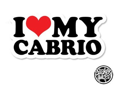 I Love My Cabrio
