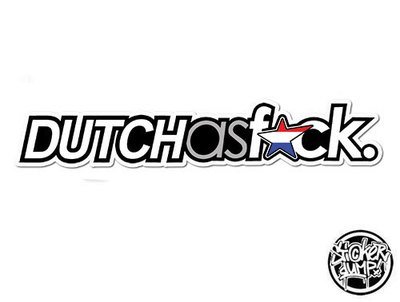 Dutch as Fuck