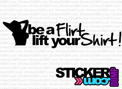 Be a Flirt ! Lift your Shirt !