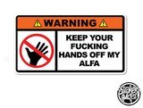 Keep Your Hands Of My Alfa